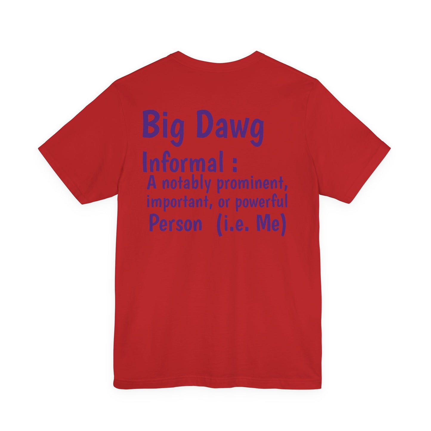 "Big Dawg" Tee