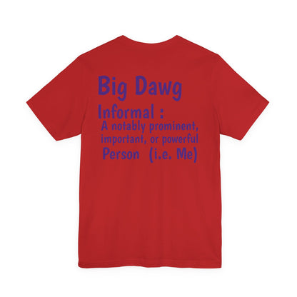 "Big Dawg" Tee