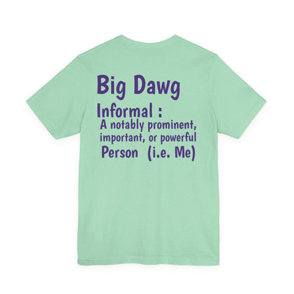 "Big Dawg" Tee