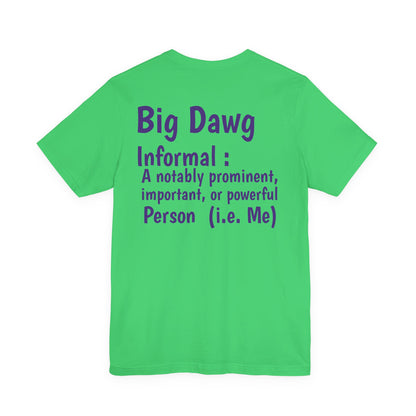 "Big Dawg" Tee