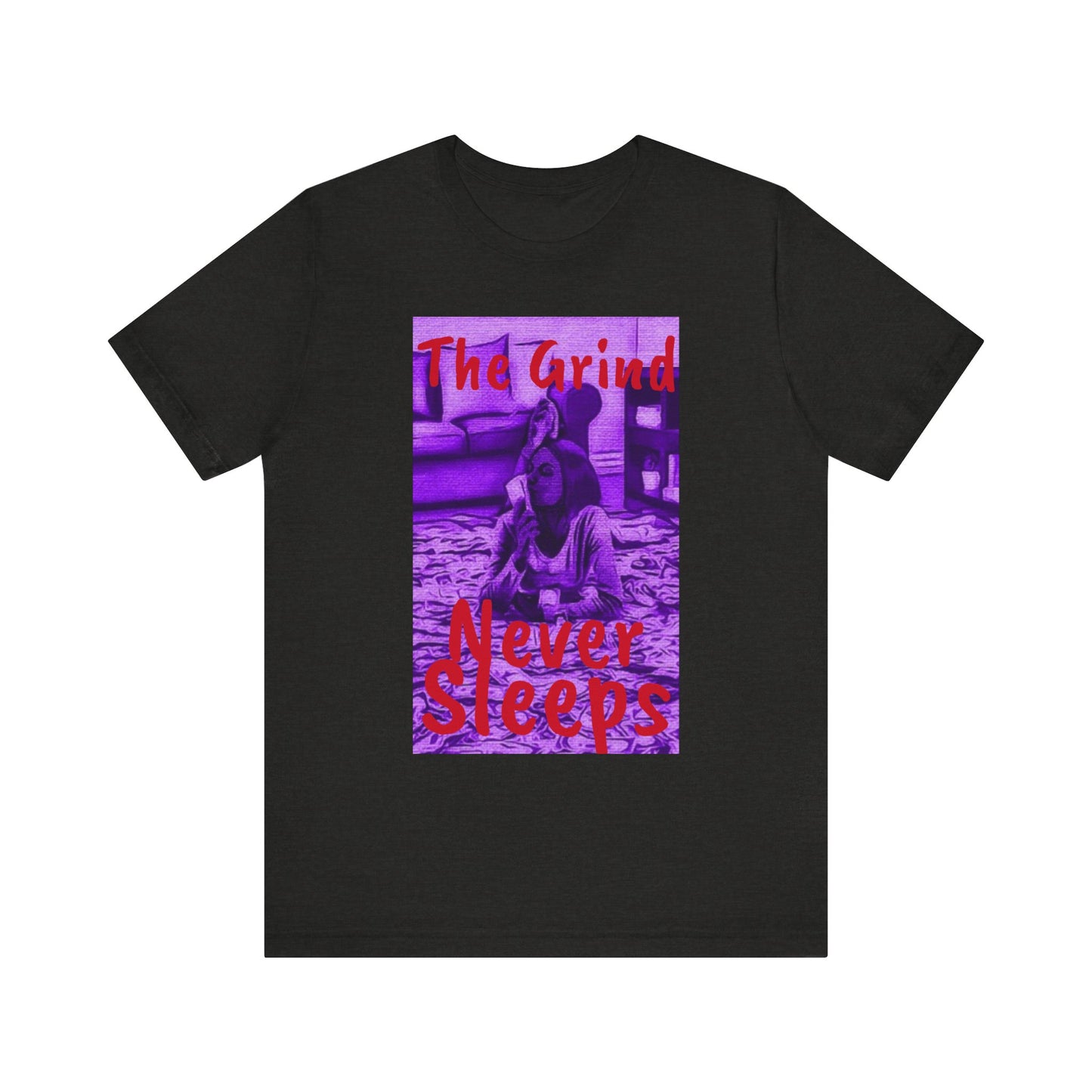 The grind never sleeps Tee
