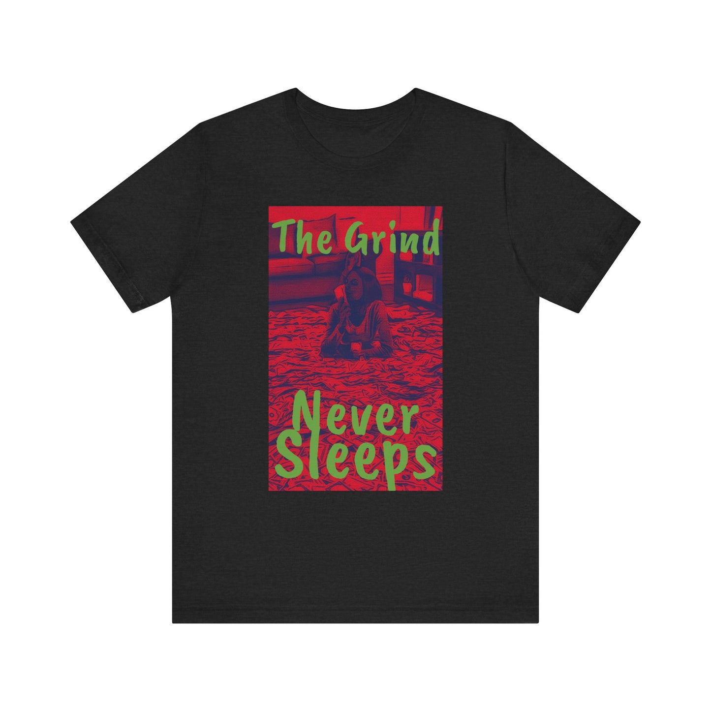 The grind never sleeps red Tee